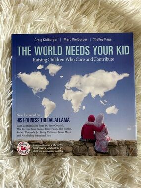 “The world needs your kid, Raising Children who care and contribute” Kielburger